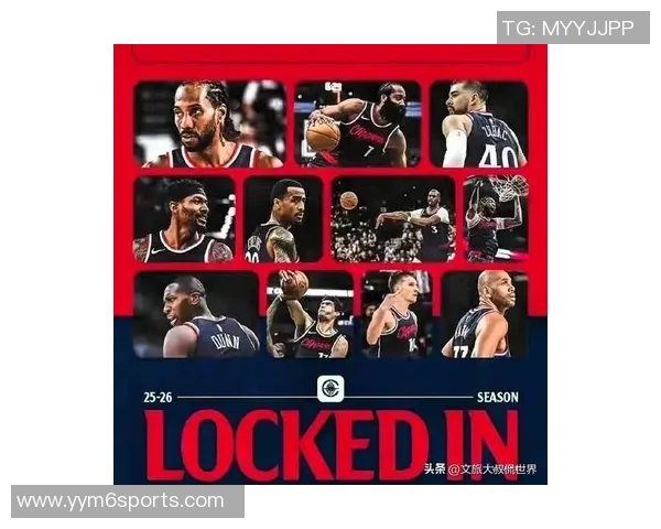 快船阵容深度依赖博格丹状态保罗活力与比尔表现